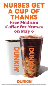 Nurses can get a free drink at Dunkin' locations on May 6, 2024.